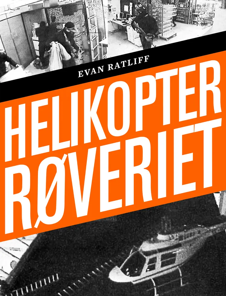 Helikopterrøveriet af Evan Ratliff