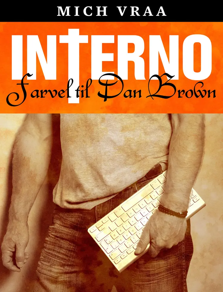 INTERNO. Farvel til Dan Brown af Mich Vraa