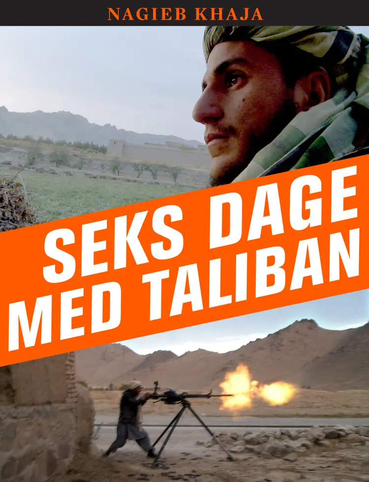 Seks dage med Taliban af Nagieb Khaja