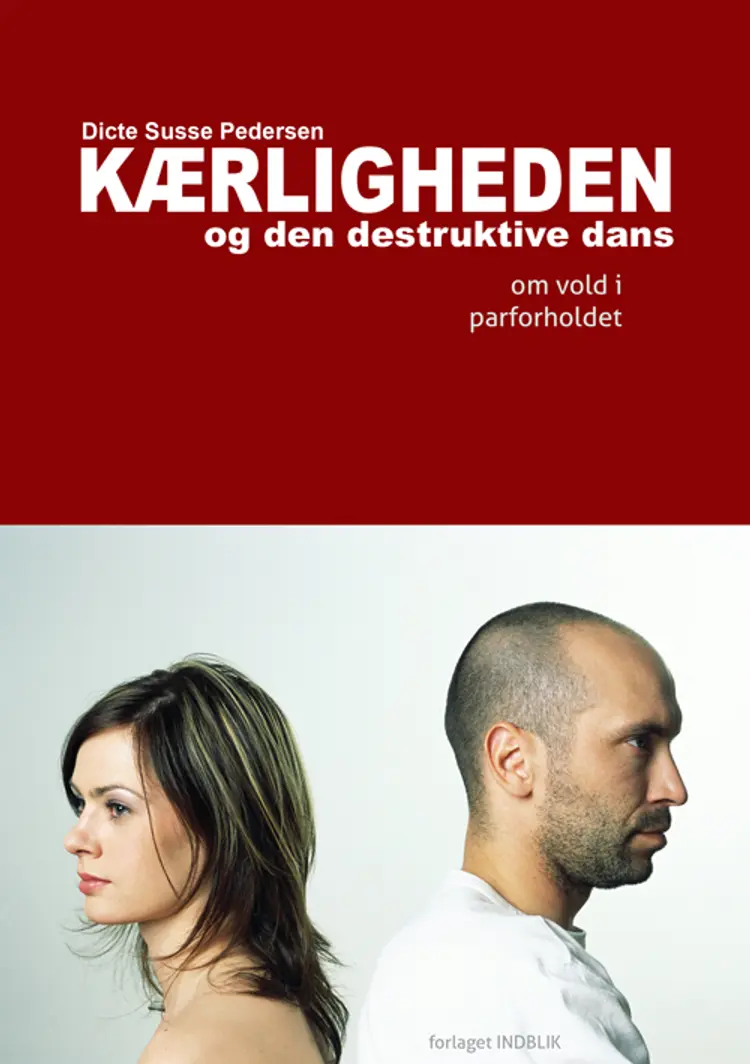 Kærligheden og den destruktive dans af Dicte Susse Pedersen