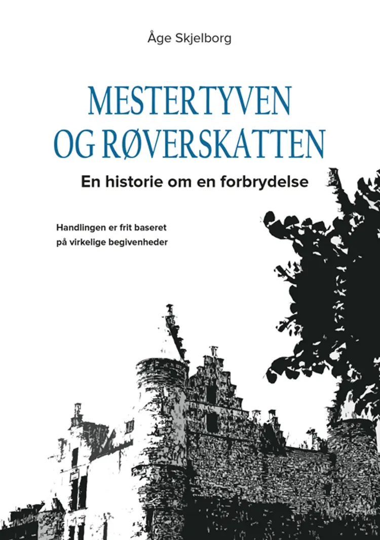 Mestertyven og røverskatten af Åge Skjelborg