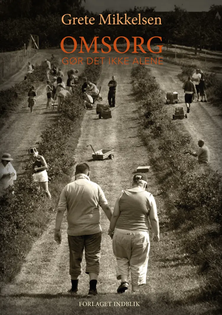 Omsorg gør det ikke alene af Grete Mikkelsen