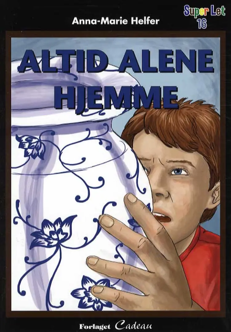 Altid alene hjemme af Anna-Marie Helfer