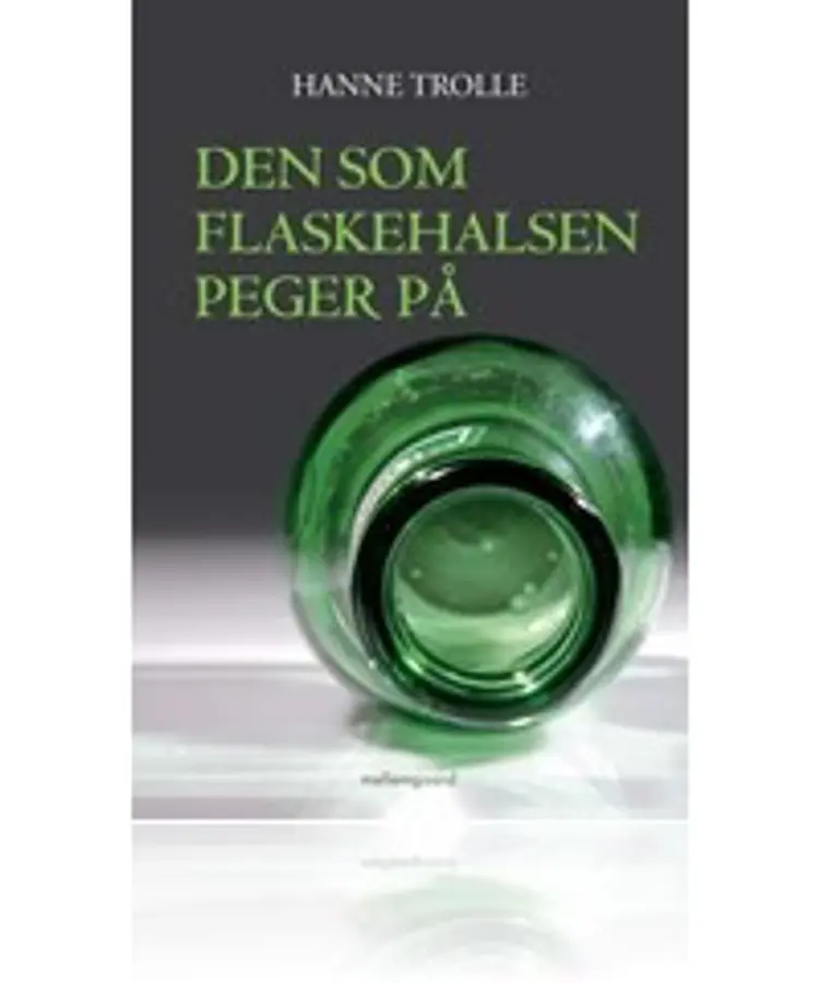 Den som flaskehalsen peger på af Camilla Jensen
