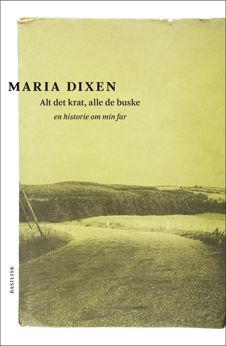 Alt det krat, alle de buske af Maria Dixen