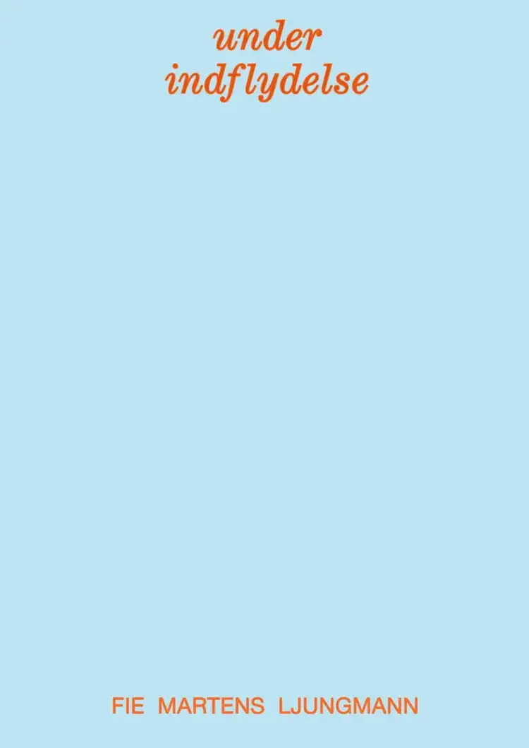 under indflydelse af Fie Martens Ljungmann