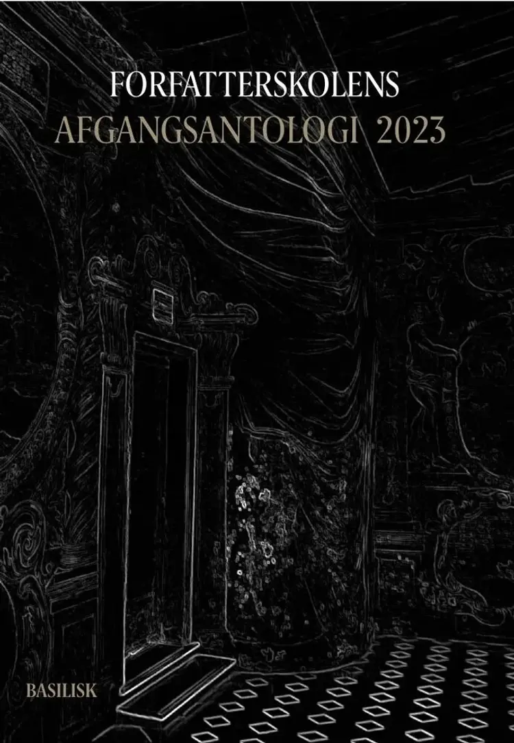 Forfatterskolens Afgangsantologi 2023 af Sophia Kalkau
