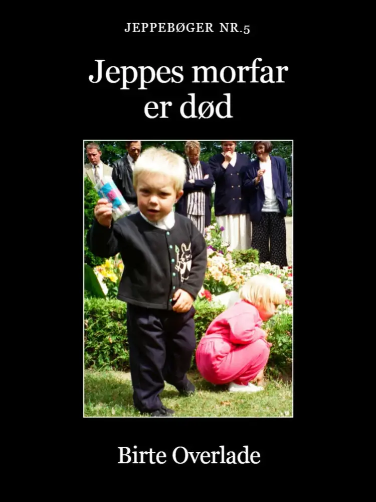 Jeppes morfar er død af Birte Overlade