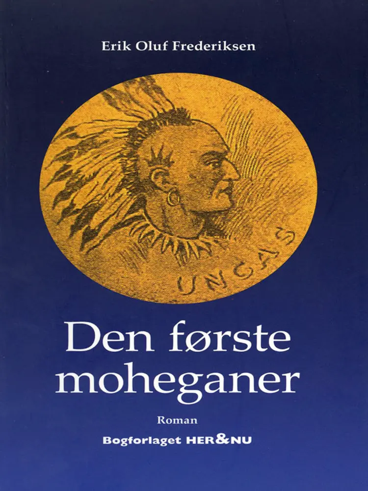 Den første moheganer af Erik Oluf Frederiksen
