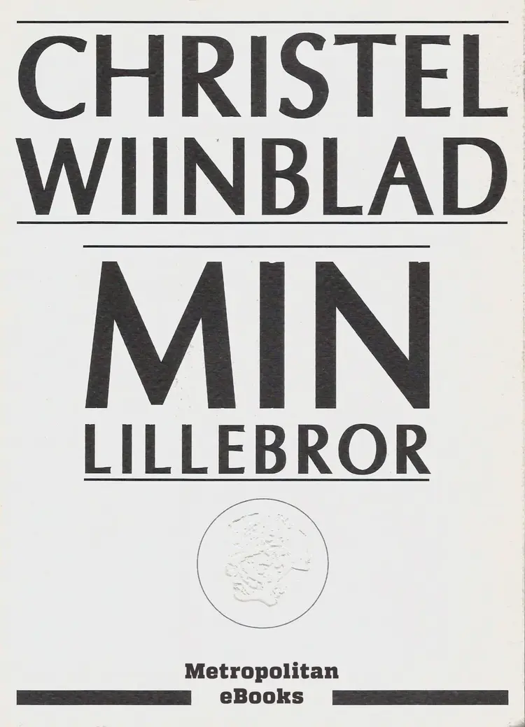 Min lillebror af Christel Wiinblad