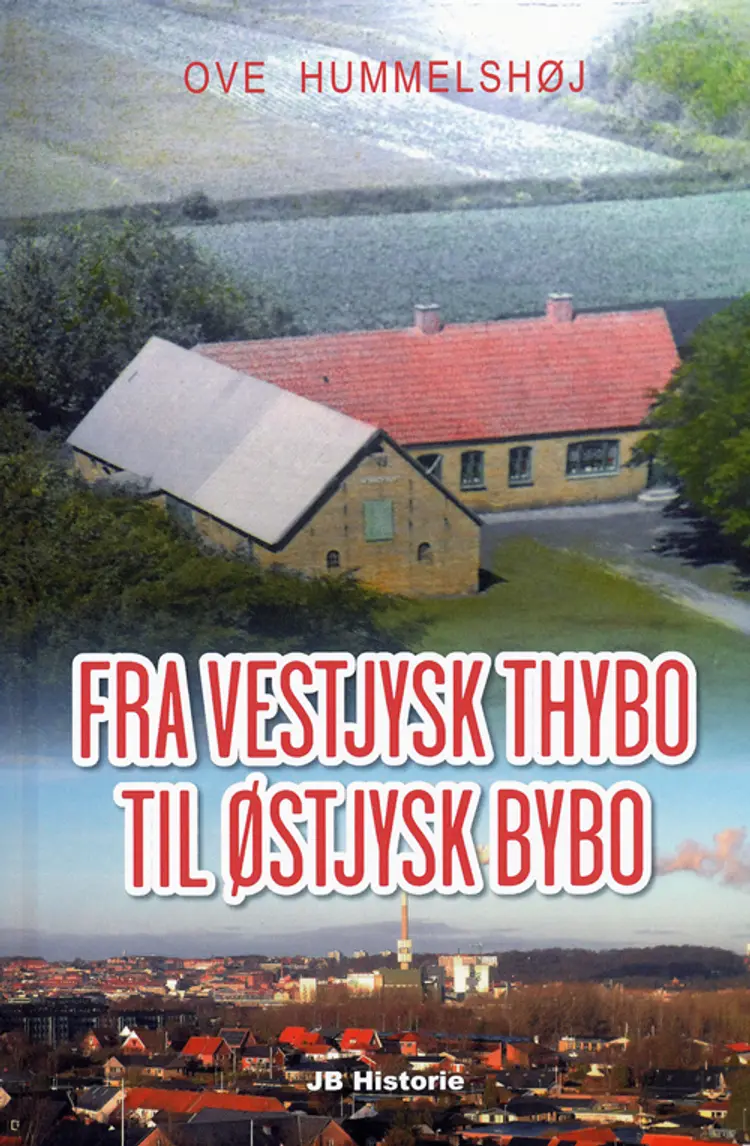 Fra vestjysk Thybo til østjysk bybo af Ove Hummelshøj