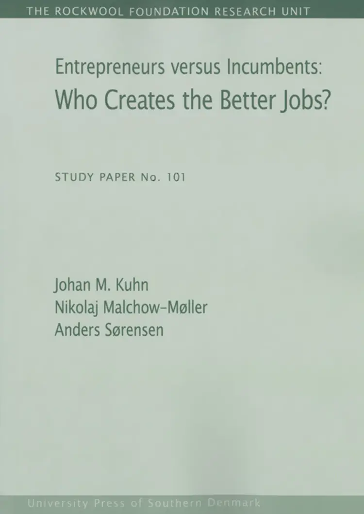 Entrepreneurs versus incumbents: who creates the better jobs? af Nikolaj Malchow-Møller
