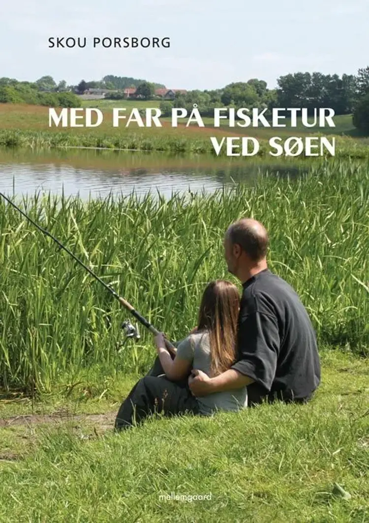 Med far på fisketur ved søen af Charlotte Poder