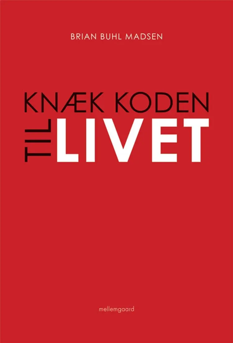 Knæk koden til livet af Kaj Sørensen