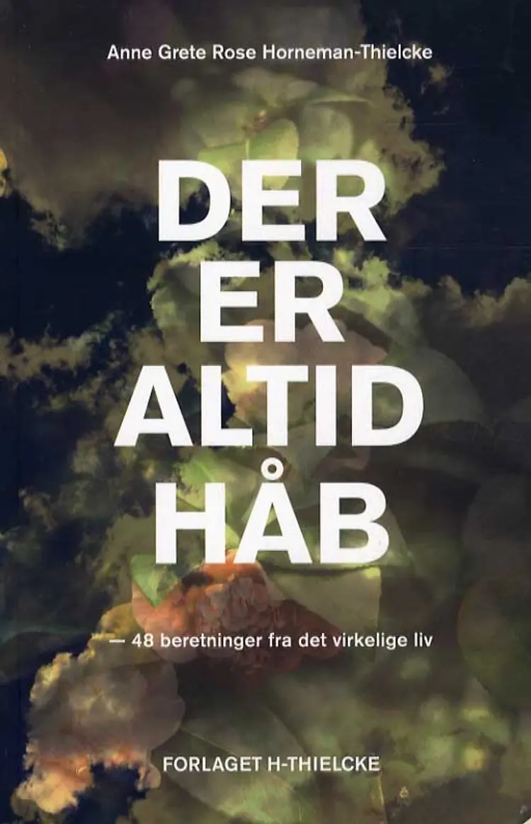 Der er altid håb af Anne Grete Rose Horneman-Thielcke