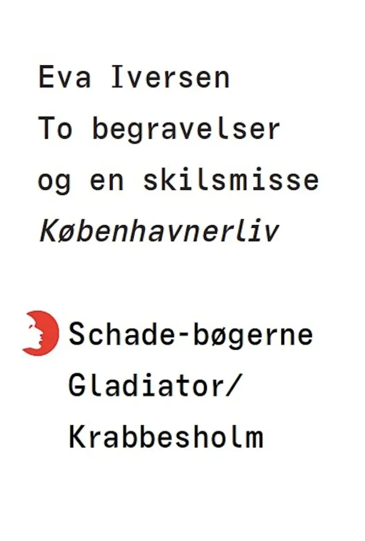 To begravelser og en skilsmisse af Eva Iversen