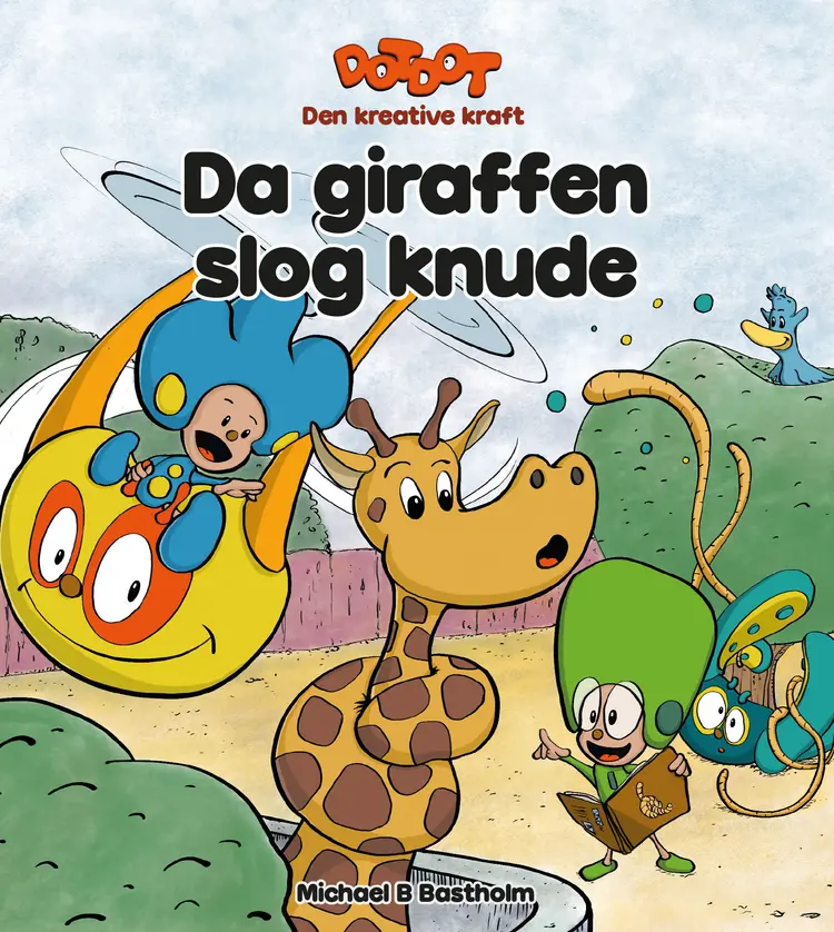 Da giraffen slog knude (DotDot) af Michael B Bastholm