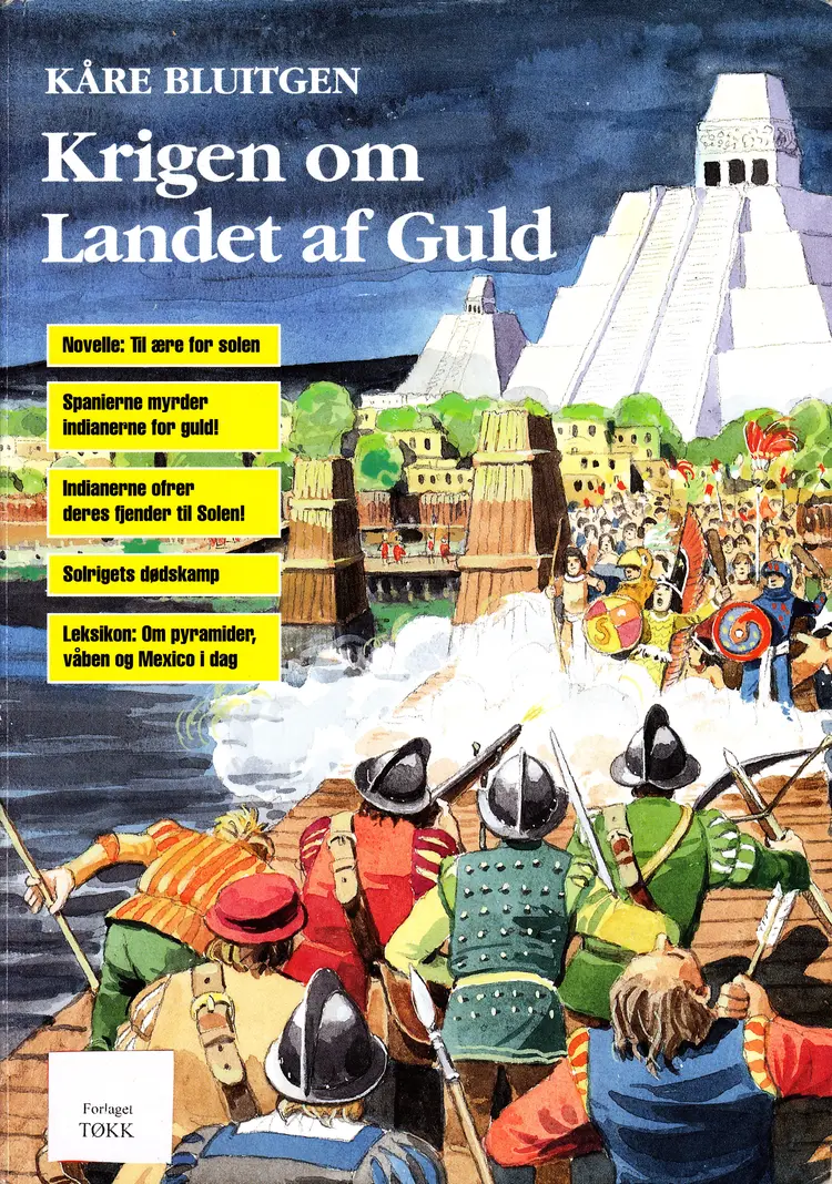 Krigen om landet af guld af Kåre Bluitgen
