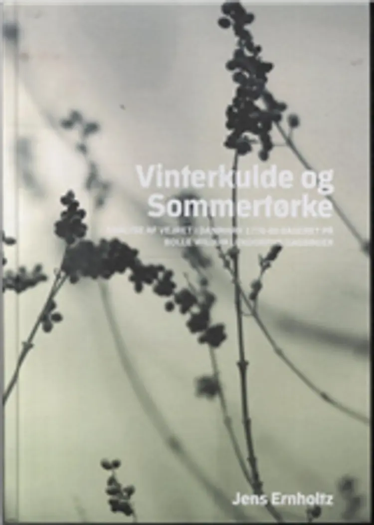 Vinterkulde og sommertørke af Jens Ernholtz