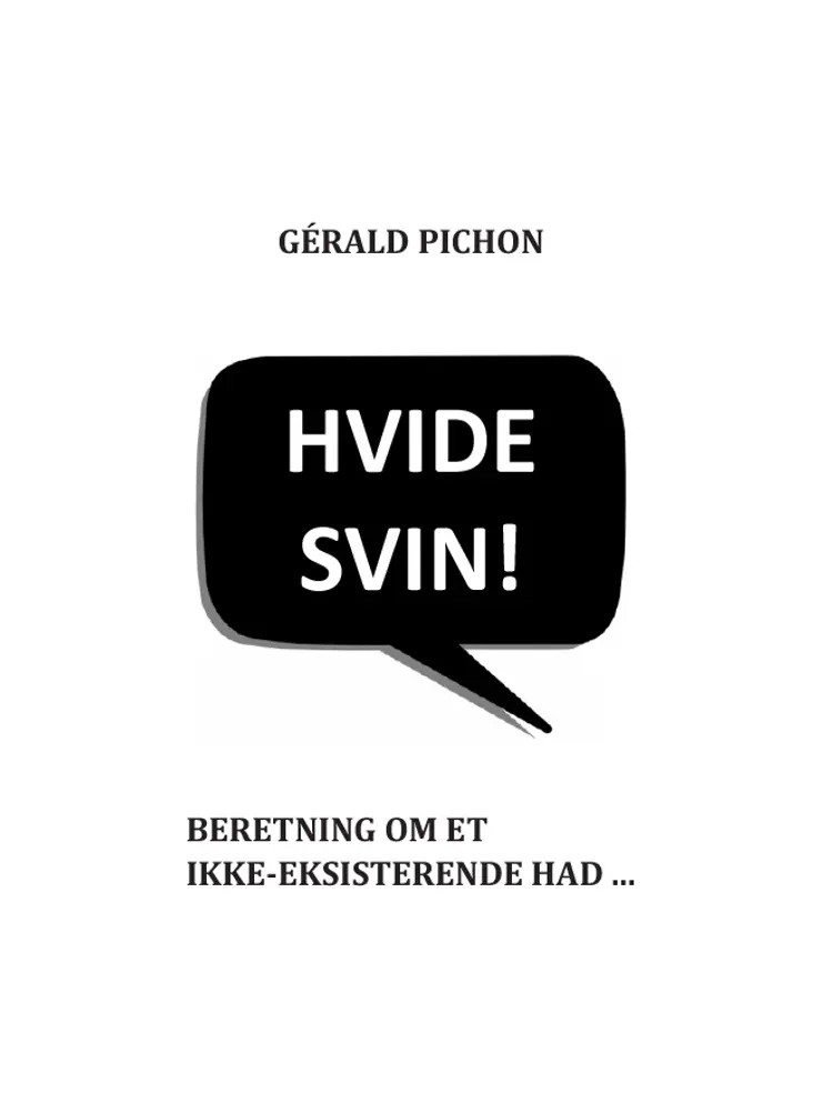 Hvide svin! af Gèrald Pichon