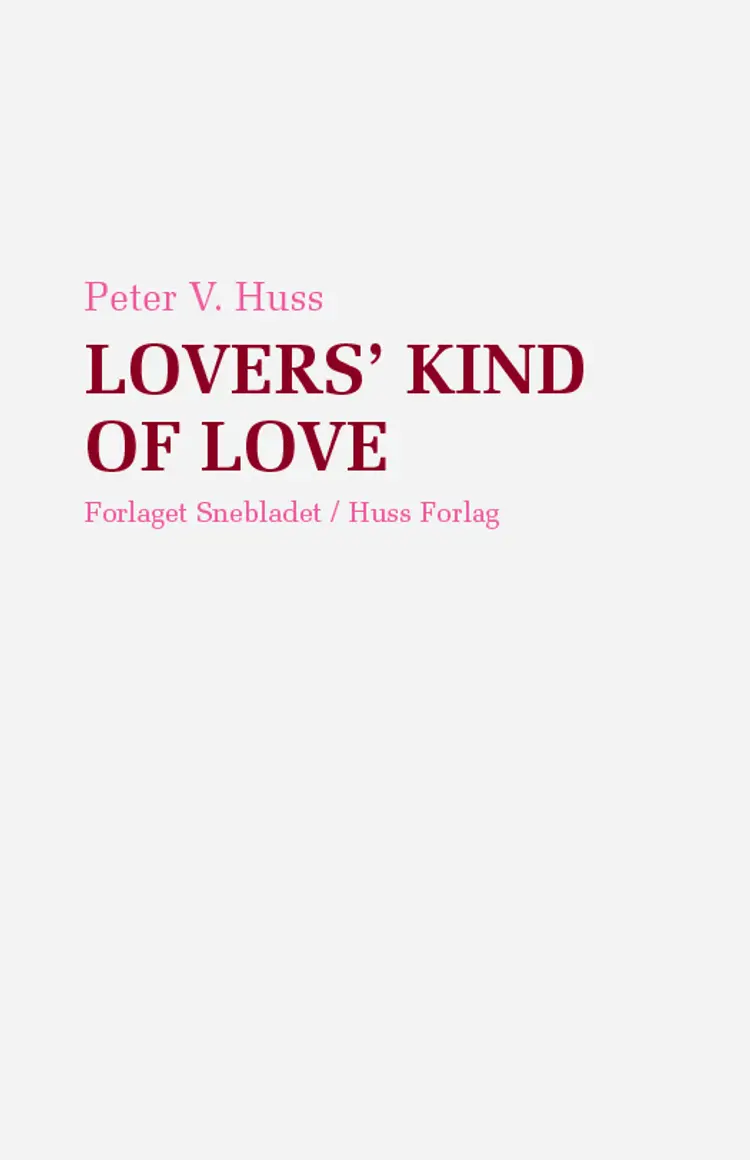 Lovers' kind of love af Peter V. Huss
