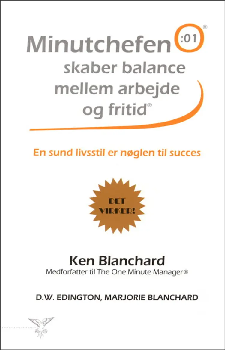 Minutchefen skaber balance mellem arbejde og fritid af Ken Blanchard