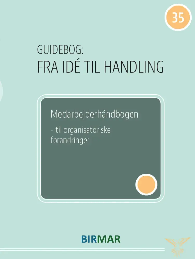 Medarbejderhåndbogen til organisatoriske forandringer af Lars Stig Duehart