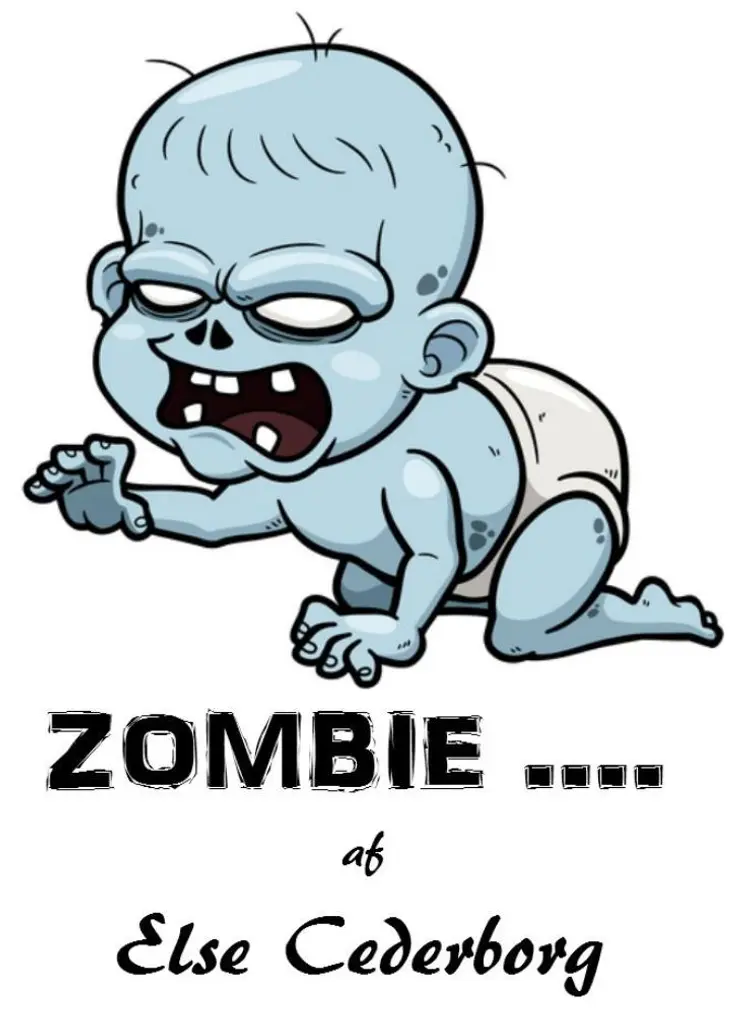 ZOMBIE .... af Else Cederborg