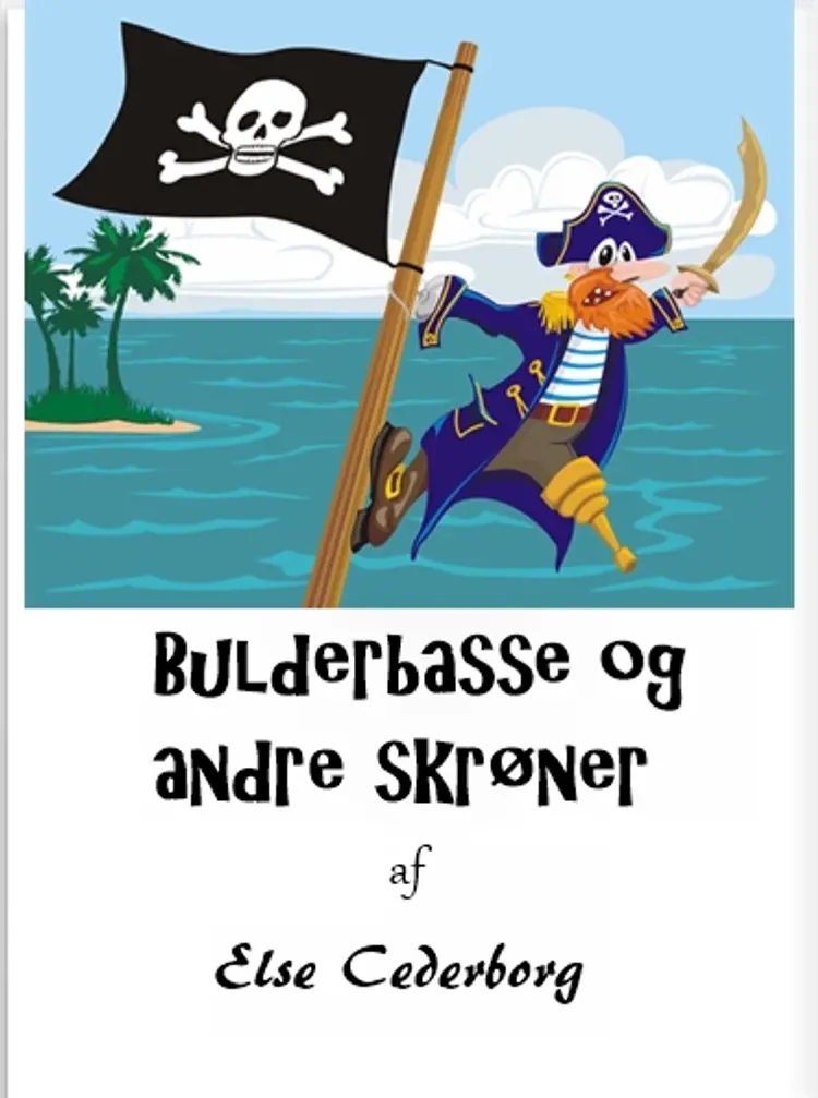 BULDERBASSE og andre skrøner af Else Cederborg