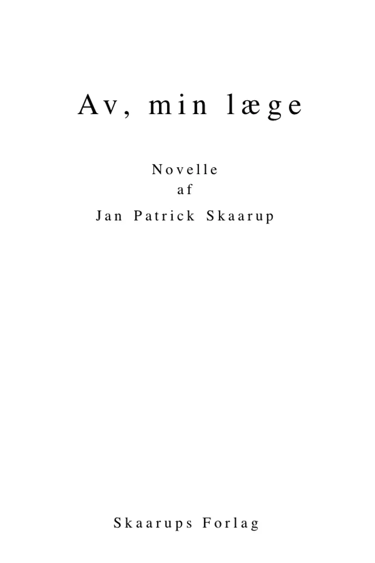 Av, min læge af Jan Patrick Skaarup