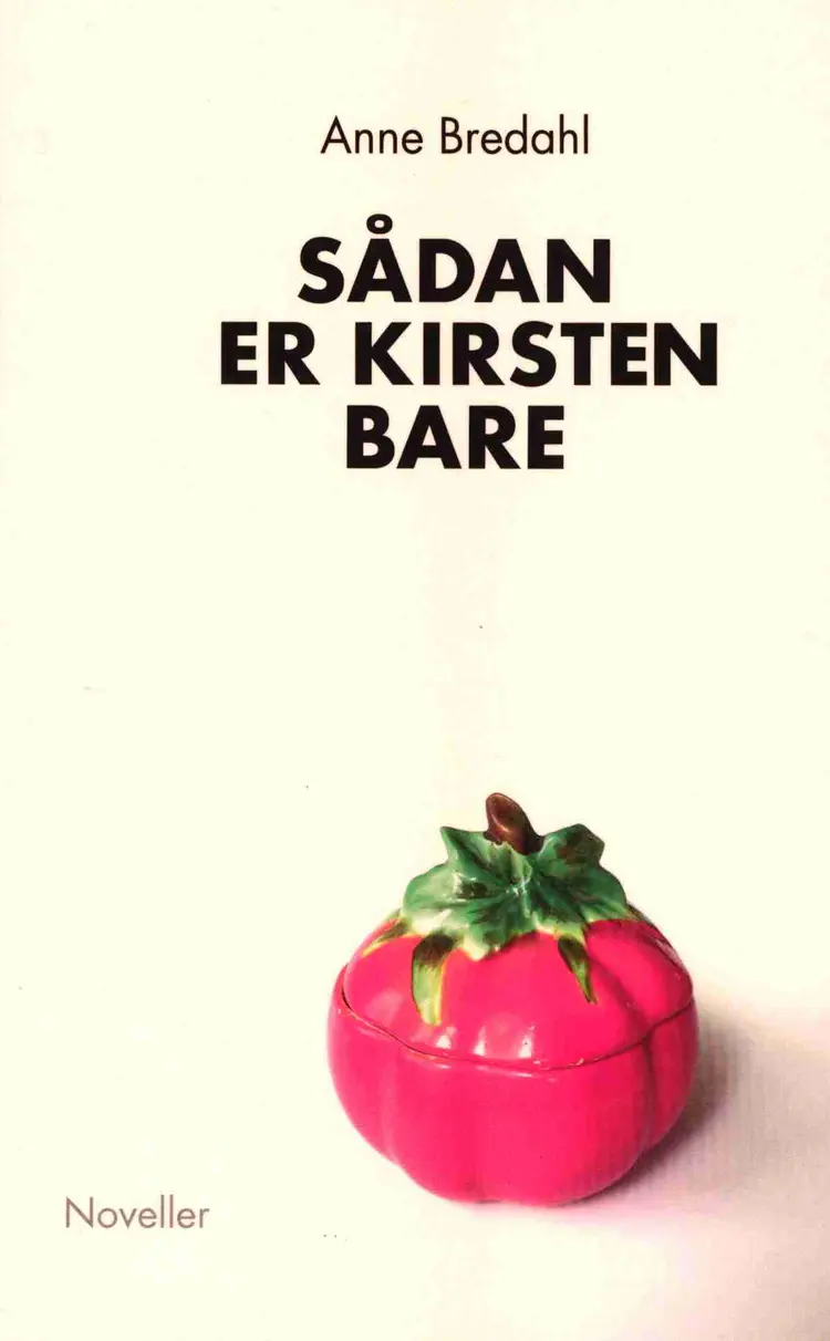 Sådan er Kirsten bare af Anne Bredahl