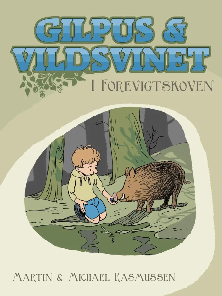 Gilpus & vildsvinet i Forevigtskoven af Michael Rasmussen