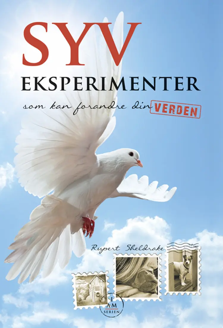 Syv eksperimenter som kan forandre din verden af Rupert Sheldrake