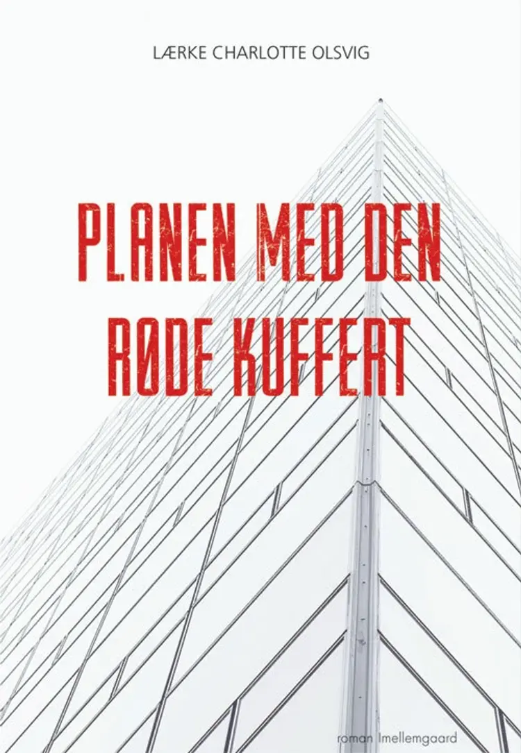 Planen med den røde kuffert af Lærke Charlotte Olsvig