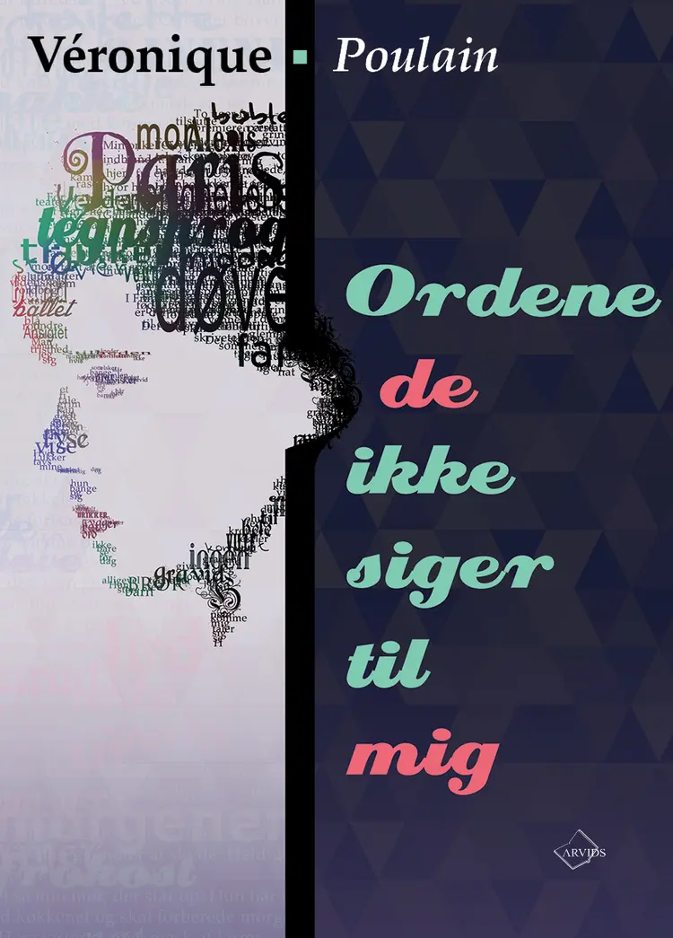 Ordene de ikke siger til mig af Véronique Poulain