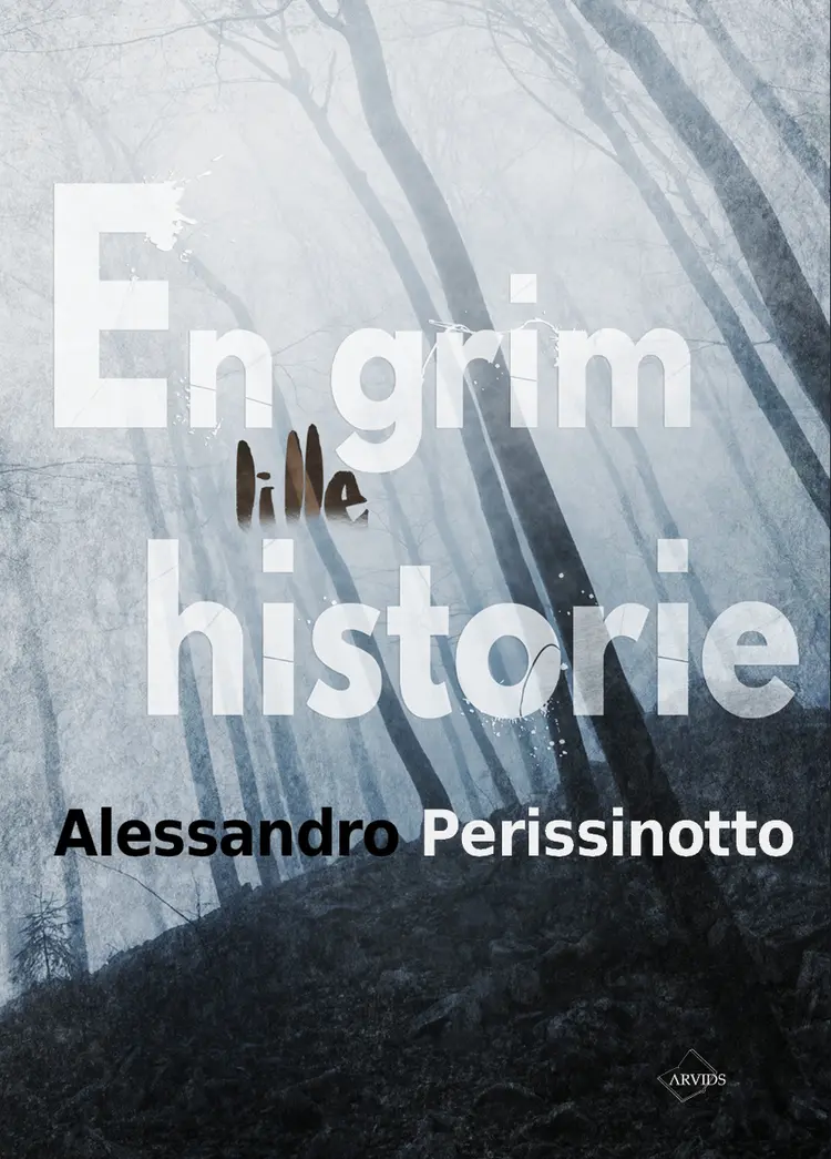 En grim lille historie af Alessandro Perissinotto