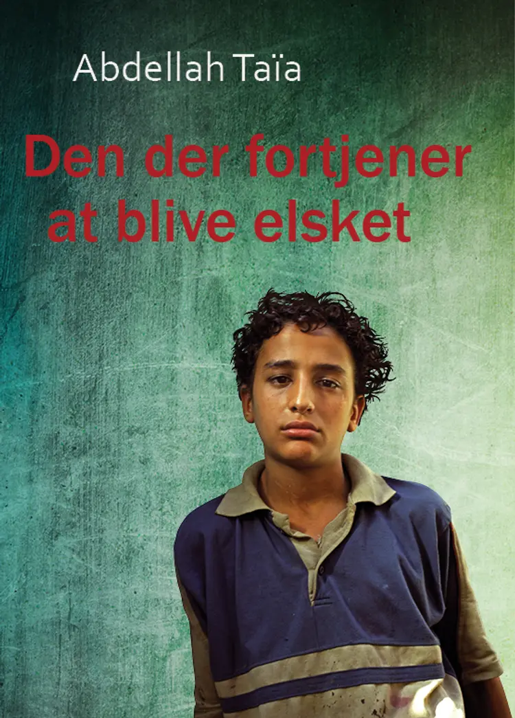 Den der fortjener at blive elsket af Abdellah Taïa