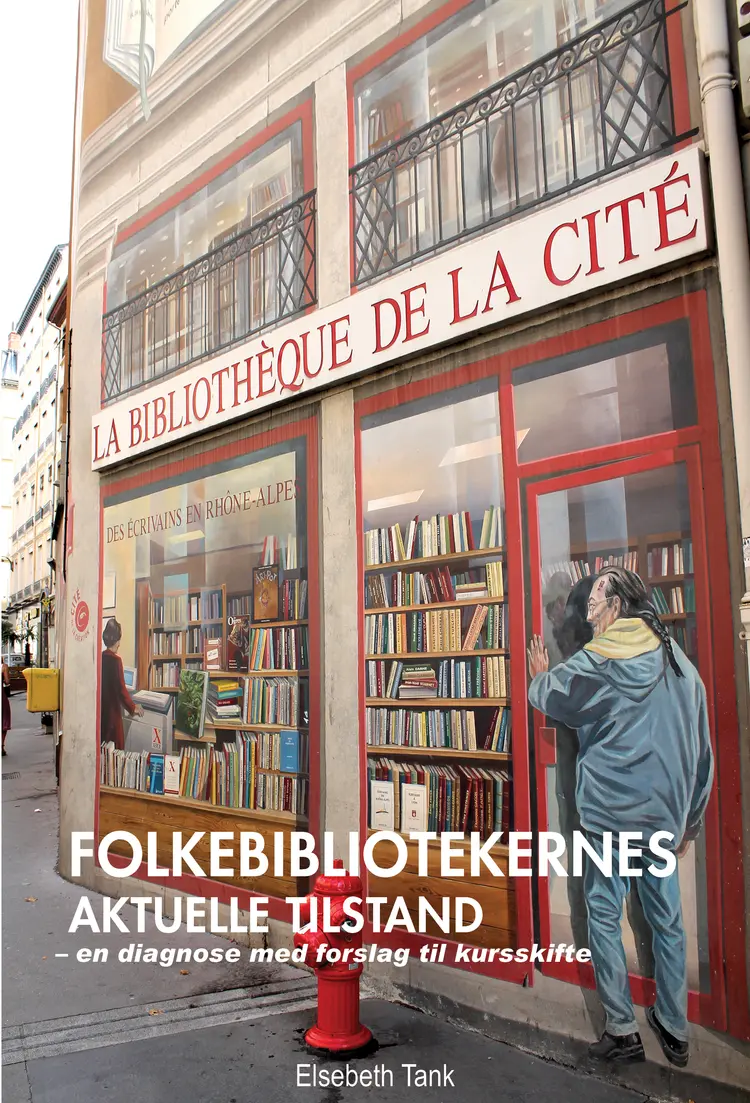 Folkebibliotekernes aktuelle tilstand af Elsebeth Tank
