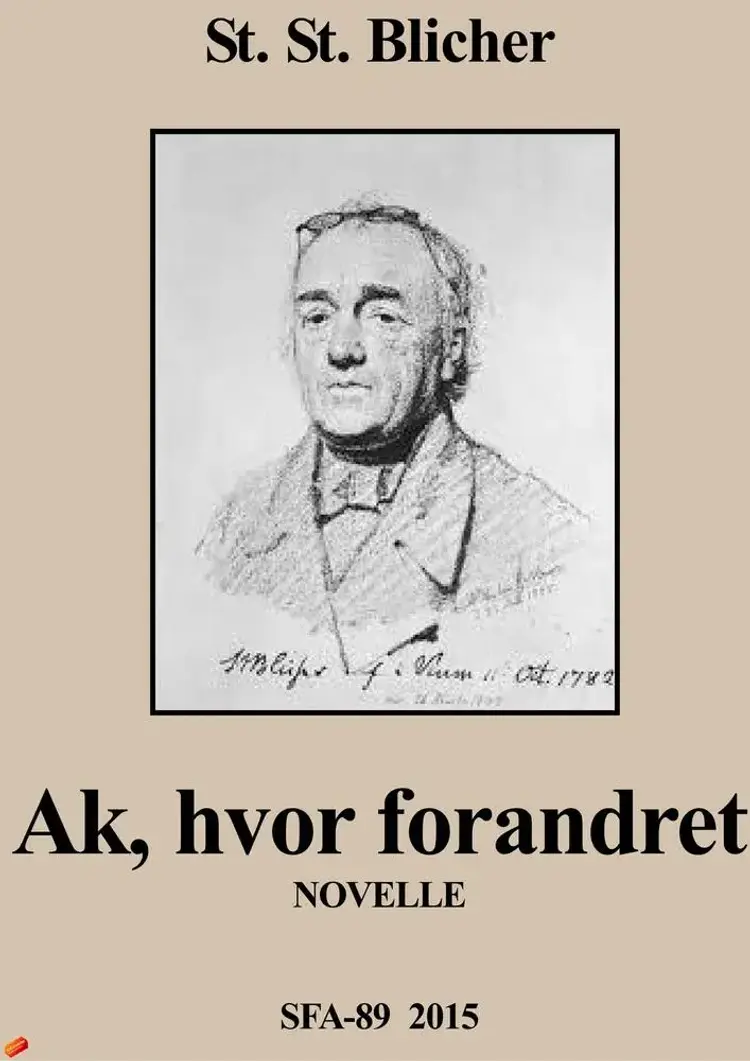 Ak, hvor forandret. af Steen Steensen Blicher