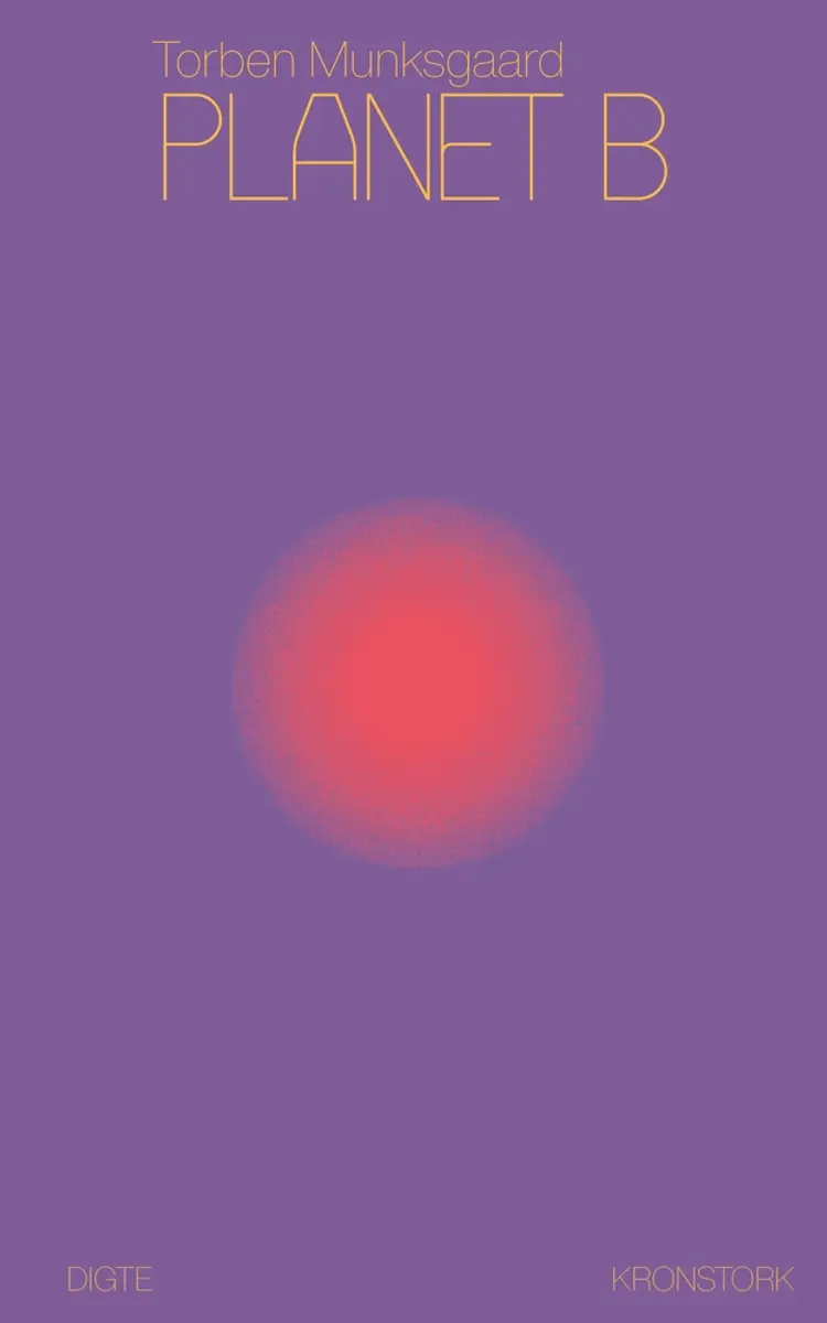 Planet B af Torben Munksgaard