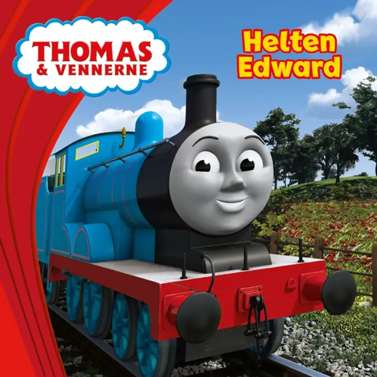 Thomas & vennerne: Helten Edward af W. Awdry