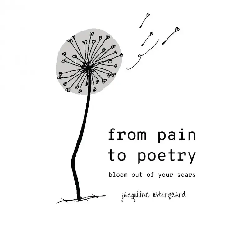 From Pain To Poetry af Jacquiline Østergaard