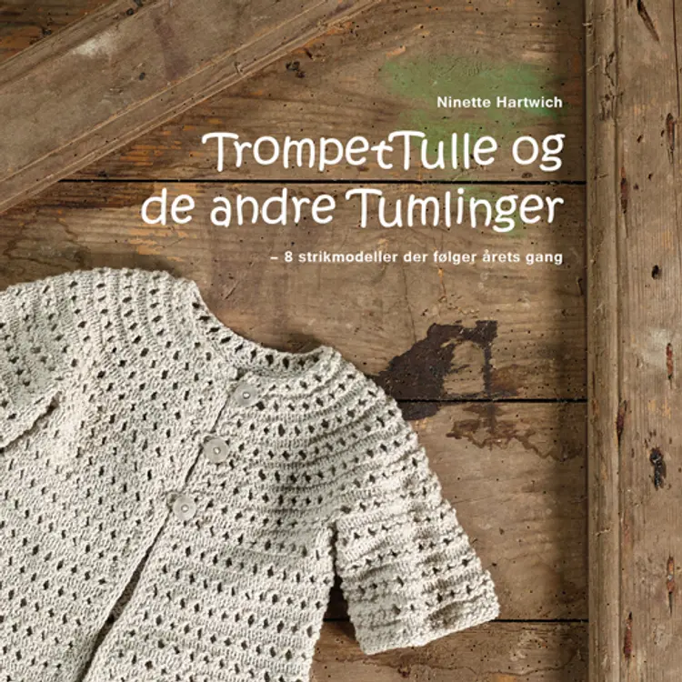 TrompetTulle og de andre tumlinger af Ninette Hartwich