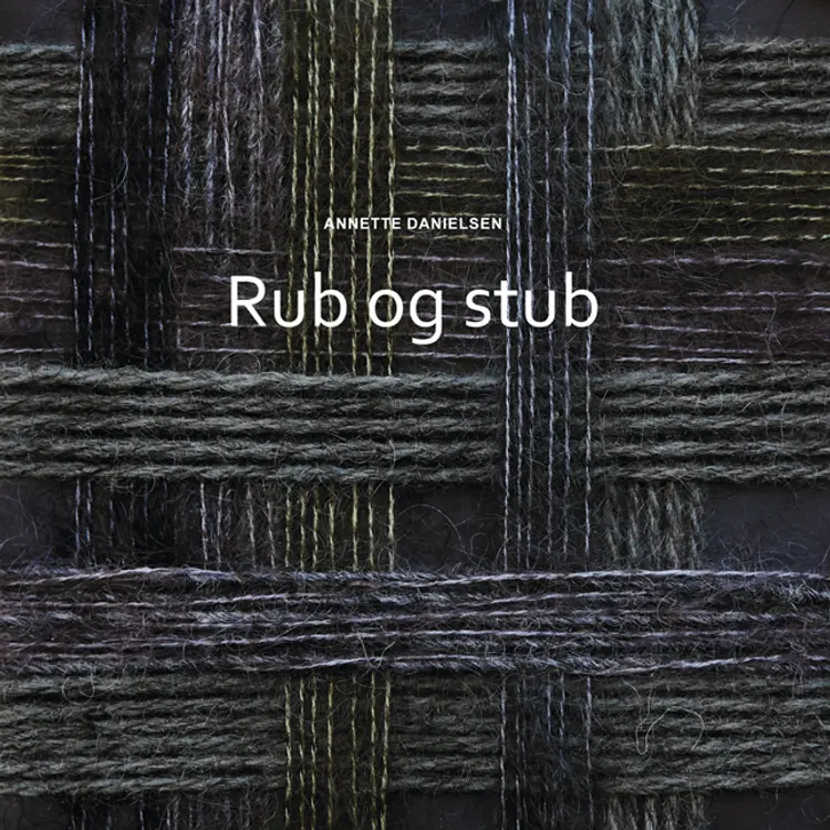 Rub og stub af Annette Danielsen