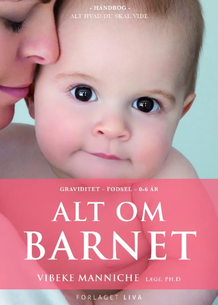 Alt om barnet af Vibeke Manniche
