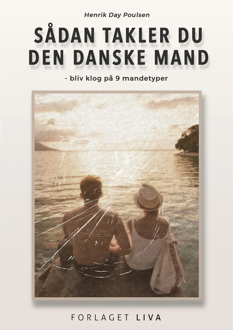 Sådan takler du den danske mand af Henrik Day Poulsen