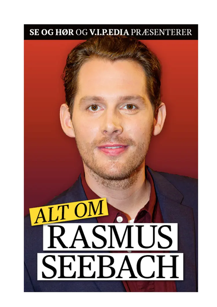 SE og HØR og V.I.P.EDIA: Alt om Rasmus Seebach af SE og HØR