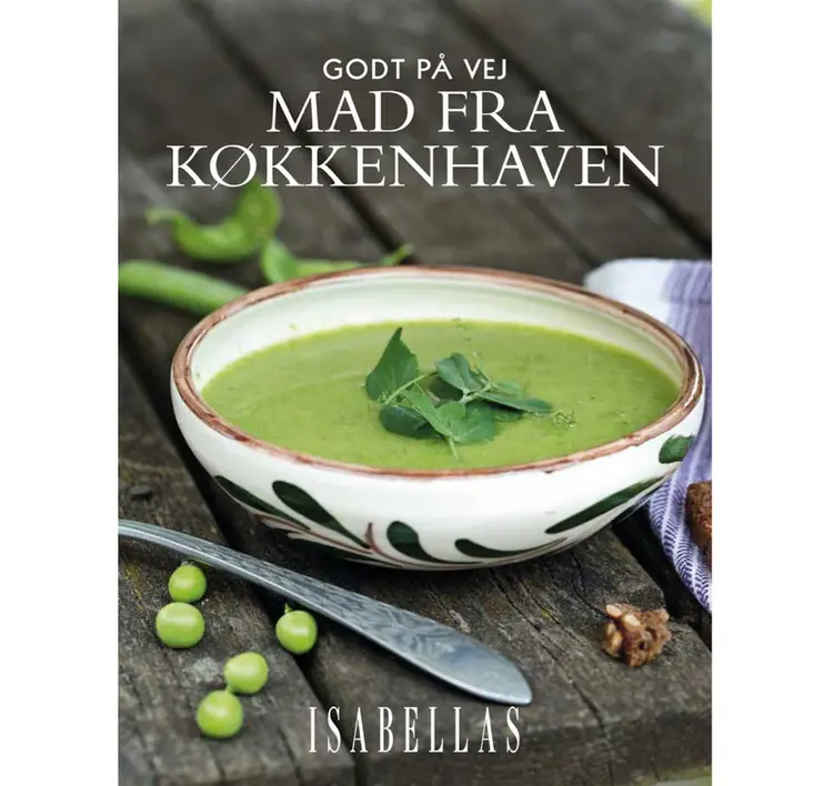 Mad fra køkkenhaven af Magasinet Isabellas