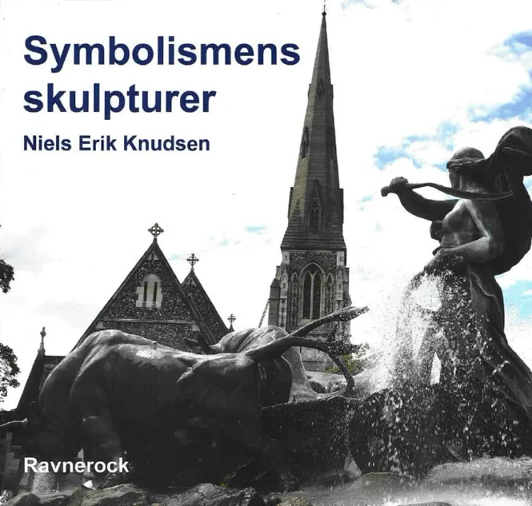 Symbolismens skulpturer af Niels Erik Knudsen