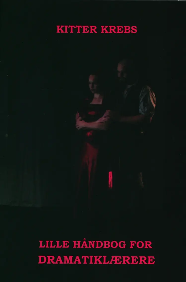 Lille håndbog for dramatiklærere af Kitter Krebs